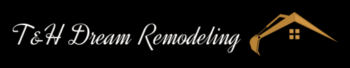 T&H DREAM REMODELING